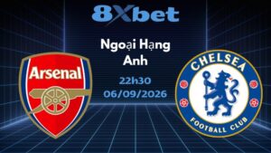 Soi kèo Arsenal vs Chelsea - 06/09/2026 | Ngoại Hạng Anh