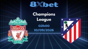 Soi kèo Liverpool vs Atletico Madrid - 10/09/2026 | Champions League