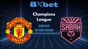 Soi kèo Man United vs Sabah - 11/09/2026 | Champions League